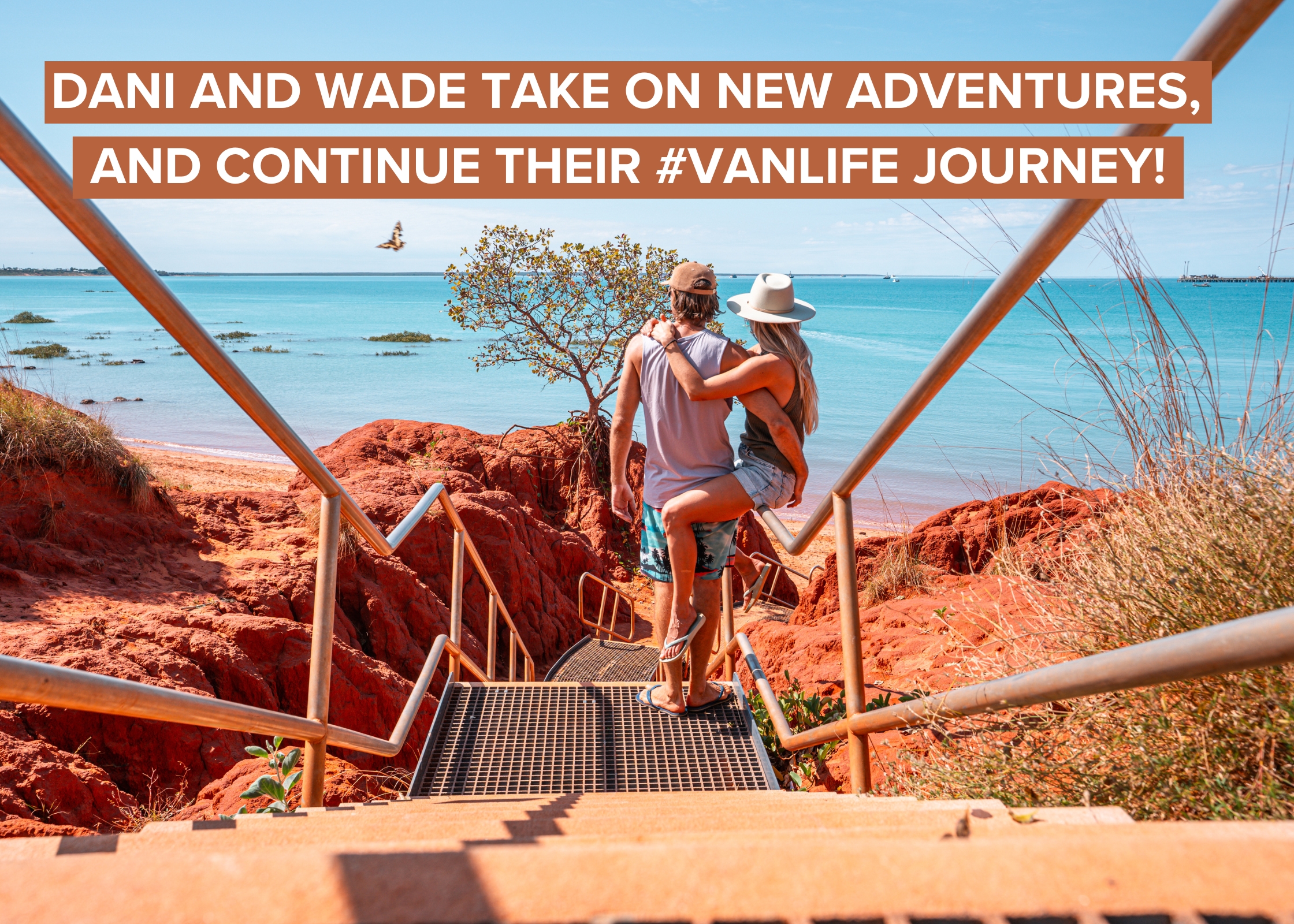 Dani and Wade Take on New Adventures, and Continue Their #Vanlife Journey!